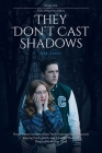 They Don't Cast Shadows By Bob Leone Cover Image