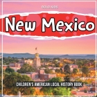 New Mexico: Children's American Local History Book By Bold Kids Cover Image