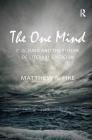 The One Mind: C.G. Jung and the Future of Literary Criticism By Matthew A. Fike Cover Image