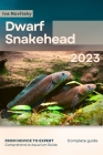 Dwarf Snakehead: From Novice to Expert. Comprehensive Aquarium Fish Guide By Iva Novitsky Cover Image