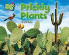 Prickly Plants: Stuck! (Science Slam: Plant-Ology) By Ellen Lawrence, Suzy Gazlay (Consultant), Robin Wall Kimmerer (Consultant) Cover Image