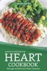 Healthy Food for the Heart Cookbook: Manage and Reverse Heart Diseases By Heston Brown Cover Image