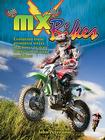 MX Bikes: Evolution from Primitive Street Machines to State of the Art Off-Road Machines (Mxplosion!) By John Perritano Cover Image