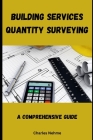 Building Services Quantity Surveying: A Comprehensive Guide Cover Image