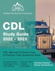 CDL Study Guide 2022-2023: CDL Manual for Exam Prep and Practice Test Questions Book [Includes Detailed Answer Explanations] Cover Image