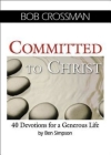Committed to Christ: 40 Devotions for a Generous Life Cover Image