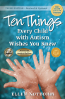 Ten Things Every Child with Autism Wishes You Knew, 3rd Edition: Revised and Updated Cover Image