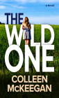The Wild One By Colleen McKeegan Cover Image