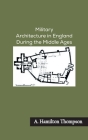 Military Architecture in England During the Middle Ages Cover Image