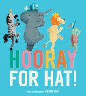 Hooray for Hat! Board Book By Brian Won, Brian Won (Illustrator) Cover Image