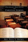 Discipling Discipline in the Christian School Cover Image