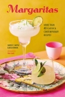 Margaritas: More than 45 classic & contemporary recipes Cover Image