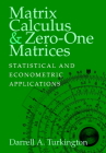 Matrix Calculus and Zero-One Matrices: Statistical and Econometric Applications Cover Image