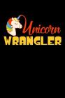 Unicorn Wrangler: Mood Tracker Cover Image