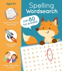 Spelling Wordsearch: Over 80 Fun Puzzles! By Marina Pessarrodona (Illustrator), Annabel Savery Cover Image