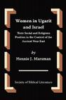 Women in Ugarit and Israel: Their Social and Religious Position in the Context of the Ancient Near East (Oudtestamentische Studien) By Hennie J. Marsman Cover Image