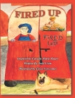 Fired Up! By Erica Newcomer (Illustrator), Todd Civin Cover Image