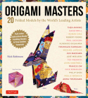 Origami Masters Kit: 20 Folded Models by the World's Leading Artists (Includes Step-By-Step Online Tutorials) By Nick Robinson Cover Image