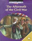 The Aftermath of the Civil War By Dale Anderson Cover Image