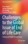 Challenges to the Global Issue of End of Life Care: Training and Implementing Change (Advancing Global Bioethics #17) By Pierre Mallia (Editor), Nathan Emmerich (Editor), Bert Gordijn (Editor) Cover Image