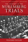 The Anatomy of the Nuremberg Trials: A Personal Memoir Cover Image