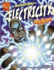 The Shocking World of Electricity with Max Axiom, Super Scientist (Graphic Science) Cover Image