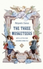The Three Musketeers with a Letter from Alexandre Dumas Fils (Illustrated) By Alexandre Dumas, Maurice Leloir (Illustrator), William Robson (Translator) Cover Image