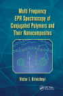 Multi Frequency EPR Spectroscopy of Conjugated Polymers and Their Nanocomposites By Victor I. Krinichnyi Cover Image