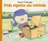 Freda organiza una merienda (I See I Learn #18) By Stuart J. Murphy Cover Image