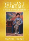 You Can't Scare Me. I Have a Daughter !!! Cover Image