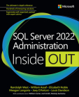 SQL Server 2022 Administration Inside Out By Randolph West, William Assaf, Elizabeth Noble Cover Image