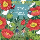 One Time Lib/E By Sharon Creech, Jesse Vilinsky (Read by) Cover Image