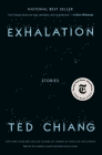 Exhalation: Stories By Ted Chiang Cover Image