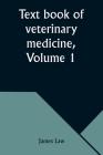 Text book of veterinary medicine, Volume 1 Cover Image