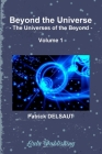 Beyond the Universe - Volume 1 (Black and White): The Universes of the Beyond Cover Image