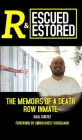 Rescued and Restored: The Memoirs of a Death Row Inmate By Raul Cortez, Søren Roest Korsgaard (Foreword by) Cover Image