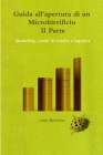 Guida all'apertura di un Microbirrificio - II Parte. Marketing, canali di vendita e logistica By Lelio Bottero Cover Image