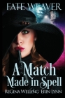 A Match Made in Spell (Large Print): Fate Weaver - Book 1 Cover Image