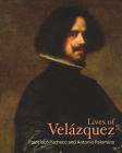 Lives of Velázquez (Lives of the Artists) By Francisco Pacheco, Antonio Palomino Cover Image