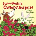 Fox and Rabbit's Cranberry Surprise Cover Image
