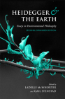 Heidegger and the Earth: Essays in Environmental Philosophy (New Studies in Phenomenology and Hermeneutics) Cover Image