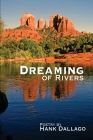Dreaming of Rivers By Henry Dallago Cover Image