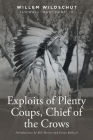 Exploits of Plenty Coups, Chief of the Crows By Willem Wildschut Cover Image