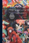 The Speech of Monkeys By R. L. Garner Cover Image