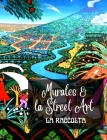Murales e la Street Art - La Raccolta: La storia raccontata sui muri - Raccolta di 3 foto libri Cover Image