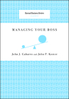 Managing Your Boss (Harvard Business Review Classics) Cover Image