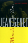 Miracle of the Rose (Genet) By Jean Genet Cover Image