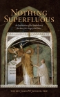 Nothing Superfluous: An Explanation of the Symbolism of the Rite of St. Gregory the Great By James Jackson Cover Image