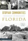Utopian Communities of Florida: A History of Hope Cover Image