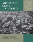 Michigan State University: The Rise of a Research University and the New Millennium, 1970-2005 By Douglas A. Noverr Cover Image